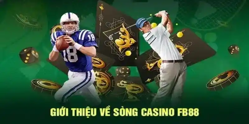 Tổng hợp thông tin cơ bản về casino trực tuyến FB88