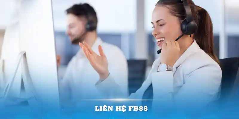 Một số tình huống cần thực hiện thao tác liên hệ FB88